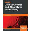 Hands-On Data Structures and Algorithms with Go - Paperback