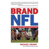Brand NFL: Making and Selling America's Favorite Sport - Paperback