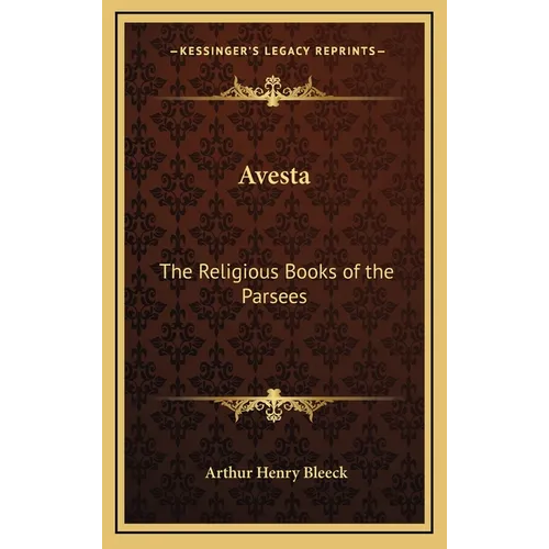 Avesta: The Religious Books of the Parsees - Hardcover