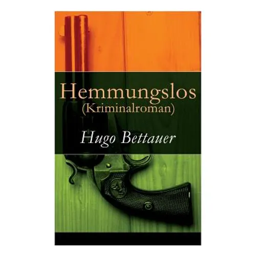 Hemmungslos (Kriminalroman) - Paperback
