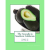 The Avocado in Southern California: 1911 - Paperback