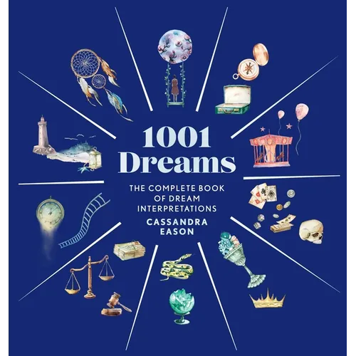 1001 Dreams: The Complete Book of Dream Interpretations - A Dream Dictionary - Hardcover