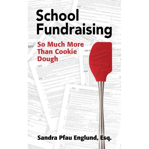 School Fundraising: So Much More than Cookie Dough - Paperback