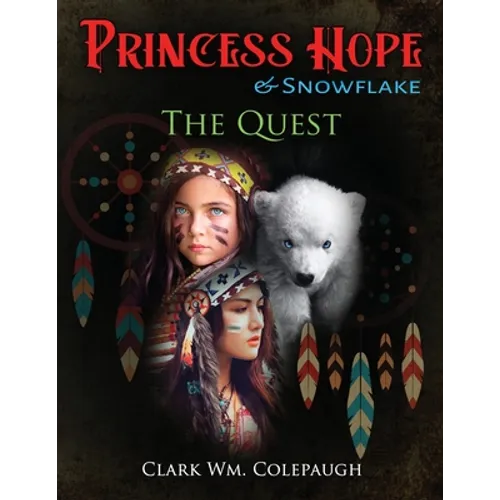 Princess Hope & Snowflake The Quest - Paperback