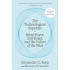 The Technological Republic: Hard Power, Soft Belief, and the Future of the West - Hardcover
