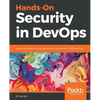 Hands-On Security in DevOps: Ensure continuous security, deployment, and delivery with DevSecOps - Paperback