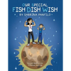 Our Special Fish Dish Wish - Paperback
