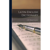 Latin-English Dictionary - Hardcover