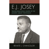 E. J. Josey: Transformational Leader of the Modern Library Profession - Paperback