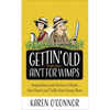 Gettin' Old Ain't for Wimps: Inspirations and Stories to Warm Your Heart and Tickle Your Funny Bone Volume 1 - Mass Market Paperbound