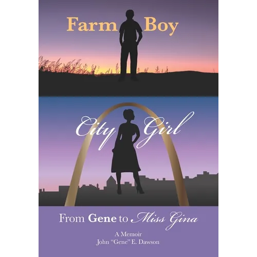 Farm Boy, City Girl: From Gene to Miss Gina - Paperback