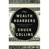 The Wealth Hoarders: How Billionaires Pay Millions to Hide Trillions - Paperback