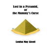 Lost in a Pyramid or the Mummy's Curse - Paperback