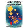 John's Journey to Outer Space - Paperback