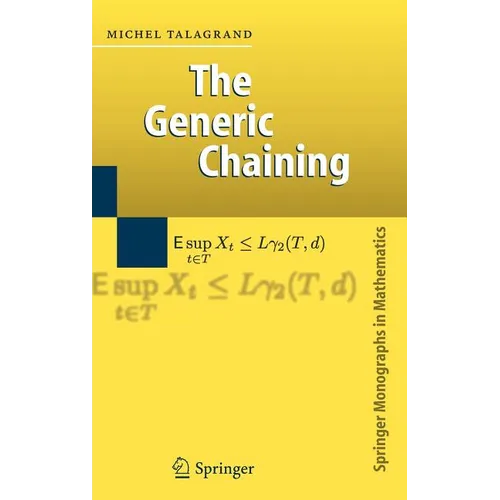 The Generic Chaining: Upper and Lower Bounds of Stochastic Processes - Hardcover