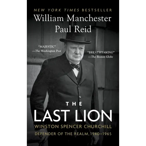 The Last Lion: Winston Spencer Churchill: Defender of the Realm, 1940-1965 - Paperback