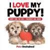I Love My Puppy! Puppy Care for Kids Children's Dog Books - Paperback