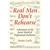 Real Men Don't Rehearse - Paperback