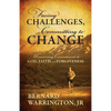 Facing Challenges, Committing to Change: Unwavering Committment to God, Faith and Forgiveness - Paperback