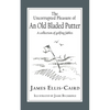 The Uncorrupted Pleasure Of An Old Bladed Putter: A collection of golfing fables - Paperback