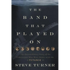 The Band That Played on: The Extraordinary Story of the 8 Musicians Who Went Down with the Titanic - Paperback