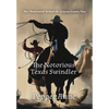The Notorious Texas Swindler: The Mastermind Behind the Grayson County Five - Hardcover
