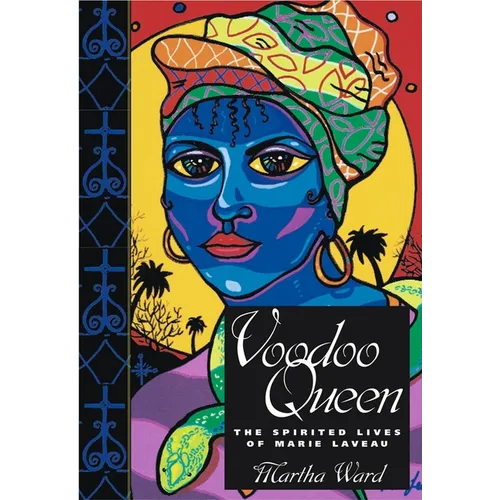 Voodoo Queen: The Spirited Lives of Marie Laveau - Hardcover
