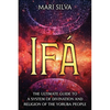 Ifá: The Ultimate Guide to a System of Divination and Religion of the Yoruba People - Paperback