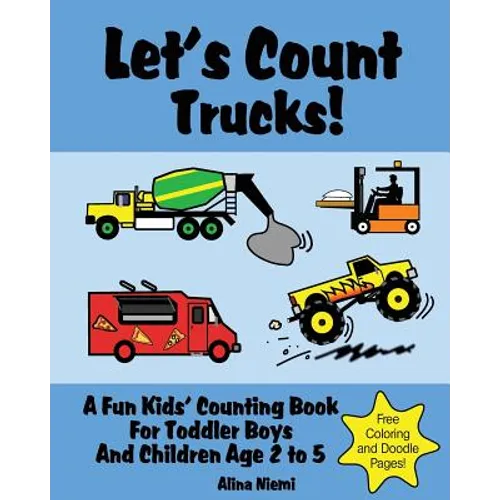 Let's Count Trucks: A Fun Kids' Counting Book for Toddler Boys and Children Age 2 to 5 (Let's Count Series) - Paperback