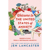 Welcome to the United States of Anxiety: Observations from a Reforming Neurotic - Paperback