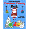 The Ultimate Christmas Coloring Book for Kids Ages 8-12: A Jumbo, Fun and Relaxing, Children's Christmas Gift or Present with 60 Amazing Pages to Colo - Paperback