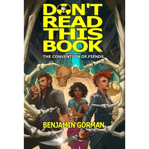 Don't Read This Book: The Convention of Fiends, Book 1 - Hardcover