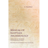 Manual of Egyptian Archaeology and Guide to the Study of Antiquities in Egypt - For the Use of Students and Travellers - Paperback