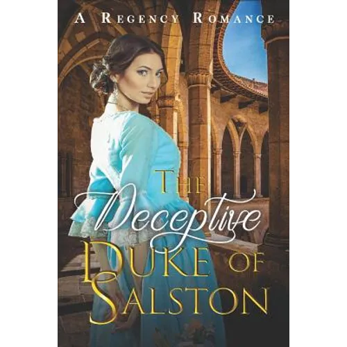 The Deceptive Duke of Salston: A Regency Romance - Paperback