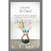 Crank It Out!: The Surefire Way to Become a Super-Productive Writer - Paperback
