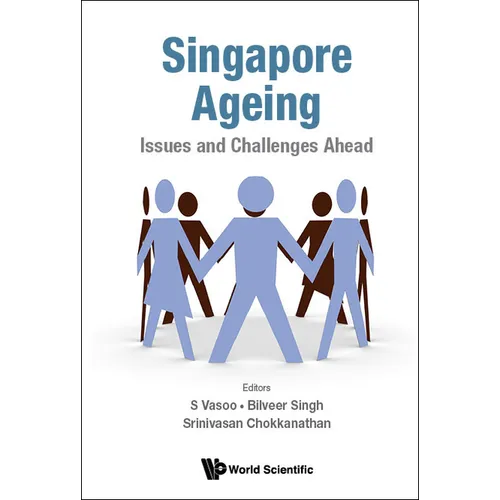 Singapore Ageing: Issues and Challenges Ahead - Hardcover
