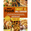 Ninja Foodi Smart Xl Grill Cookbook: The Ultimate Ninja Foodi Recipe Book for Indoor Grilling With 30 Days Meal Plan - Paperback