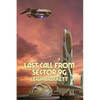 Last Call from Sector 9G: A Positronic Book - Paperback