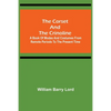 The Corset and the Crinoline; A Book of Modes and Costumes from Remote Periods to the Present Time - Paperback