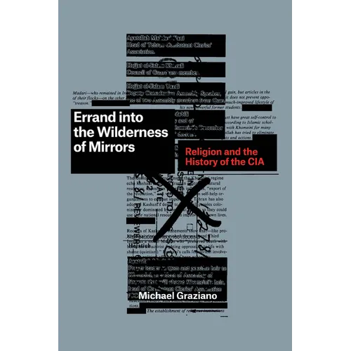 Errand Into the Wilderness of Mirrors: Religion and the History of the CIA - Paperback