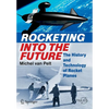Rocketing Into the Future: The History and Technology of Rocket Planes - Paperback