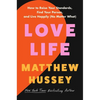 Love Life: How to Raise Your Standards, Find Your Person, and Live Happily (No Matter What) - Hardcover