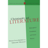 Christianity and Literature: Philosophical Foundations and Critical Practice - Paperback