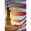 The Economics of Freedom: In Defense of Capitalism - Hardcover