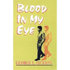 Blood in My Eye - Paperback