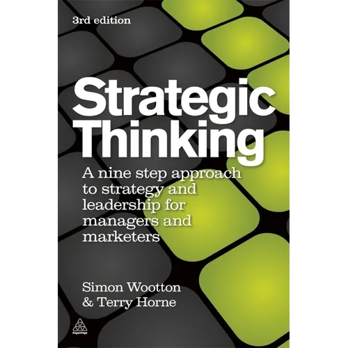 Strategic Thinking: A Step-By-Step Approach to Strategy and Leadership - Hardcover
