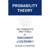 Probability Theory: Key Concepts and Tools for SOA Exam P & CAS Exam 1 - Paperback