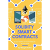 Solidity Smart Contracts: Build Dapps in Ethereum Blockchain - Paperback