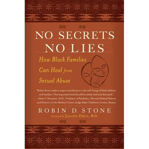 No Secrets No Lies: How Black Families Can Heal from Sexual Abuse - Paperback