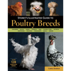 Storey's Illustrated Guide to Poultry Breeds: Chickens, Ducks, Geese, Turkeys, Emus, Guinea Fowl, Ostriches, Partridges, Peafowl, Pheasants, Quails, S - Paperback